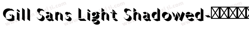 Gill Sans Light Shadowed字体转换